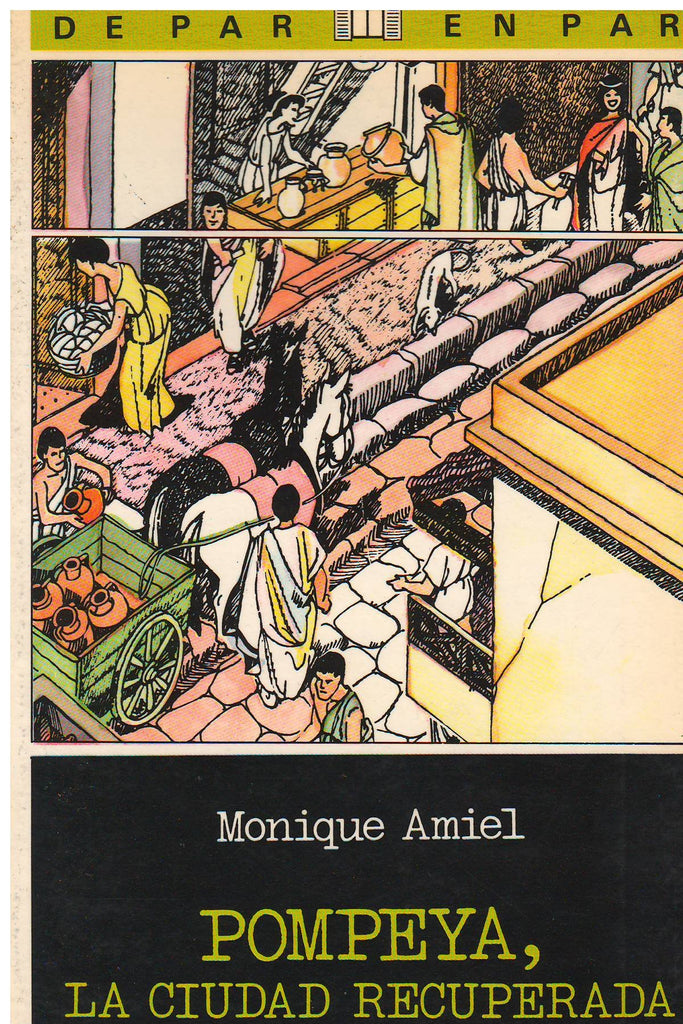 Pompeya, la ciudad recuperada