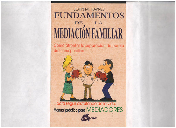 Fundamentos de la mediación familiar: Manual práctico para mediadores