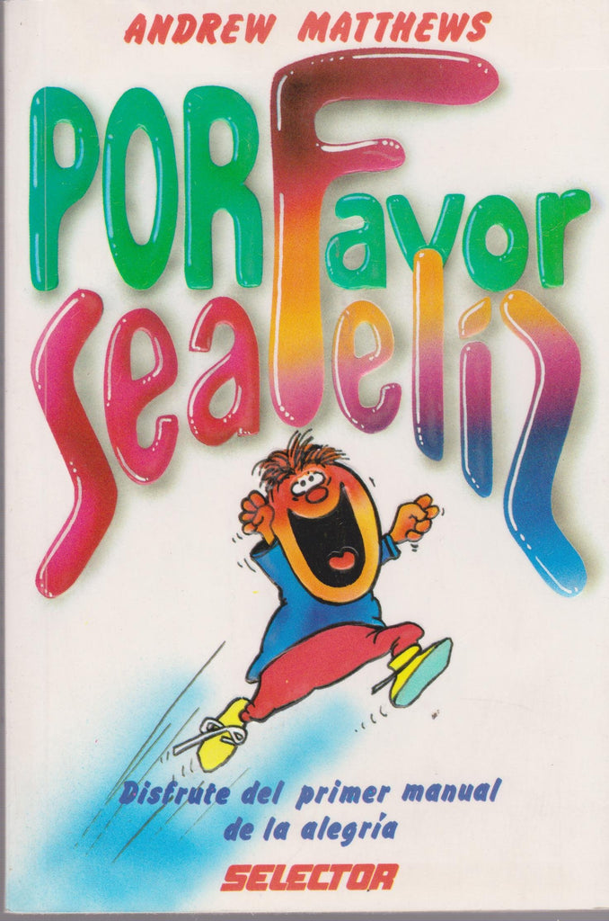 Por favor, sea feliz