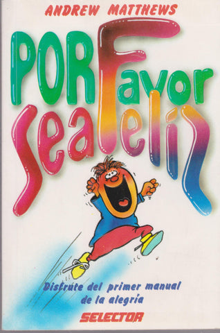 Por favor, sea feliz