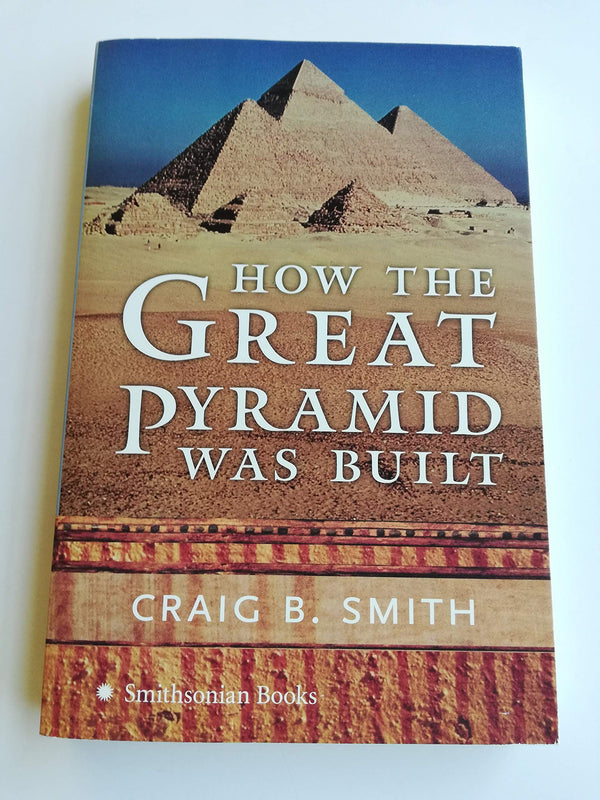 How the Great Pyramid Was Built