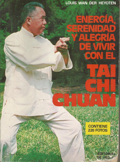 Energia,serenidad y Alegria de Vivir con el Tai Chi Chuan