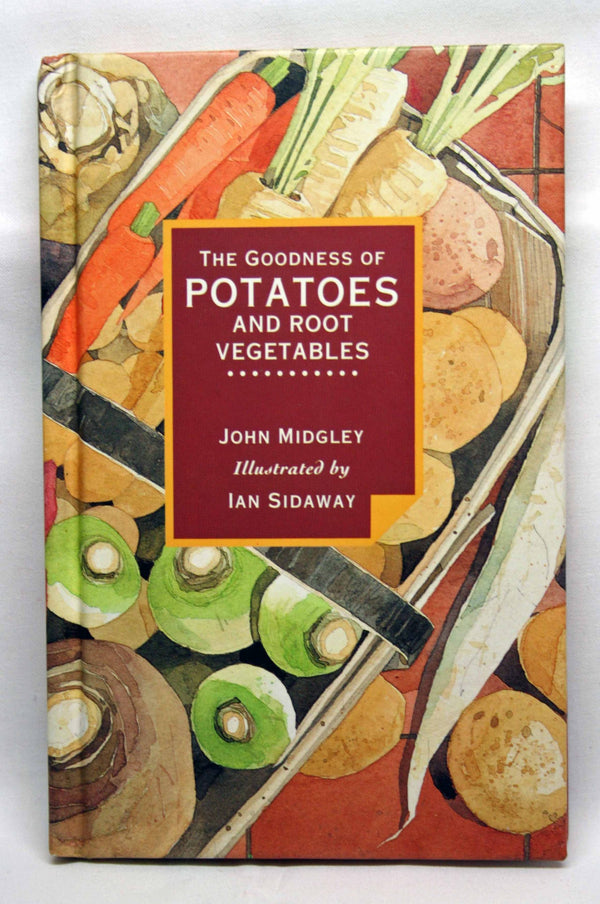 Goodness of Potatoes and Roots (Goodness Series)