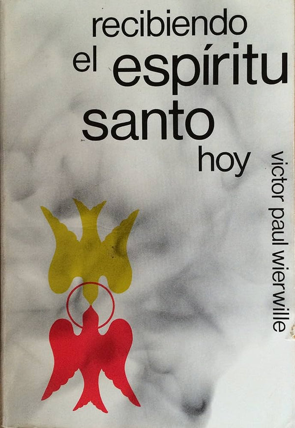 Recibiendo el Espíritu Santo hoy