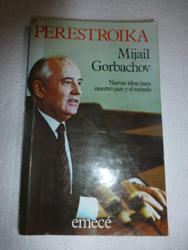 Perestroika: Nuevas Ideas Para Nuestro Pais y El Mundo