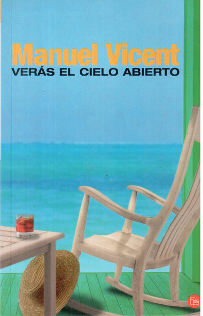 Veras el cielo abierto