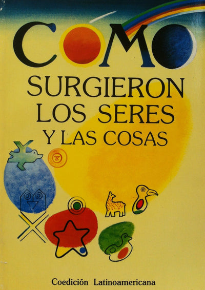 Como surgieron los seres y las cosas