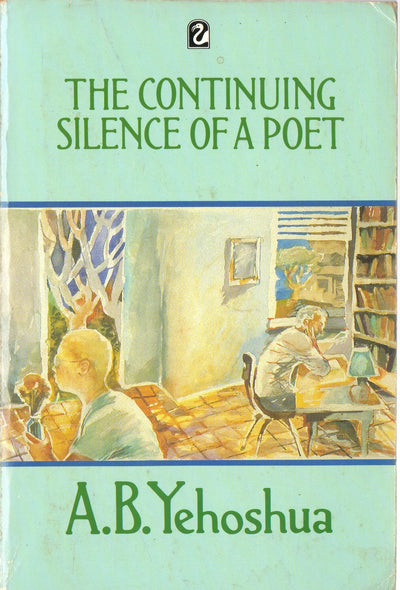 The Continuing Silence of a Poet: The Collected Short Stories of A.B.Yehoshua (Flamingo S.)