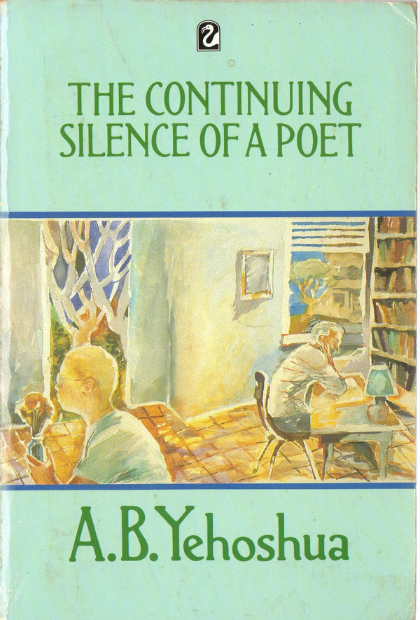 The Continuing Silence of a Poet: The Collected Short Stories of A.B.Yehoshua (Flamingo S.)