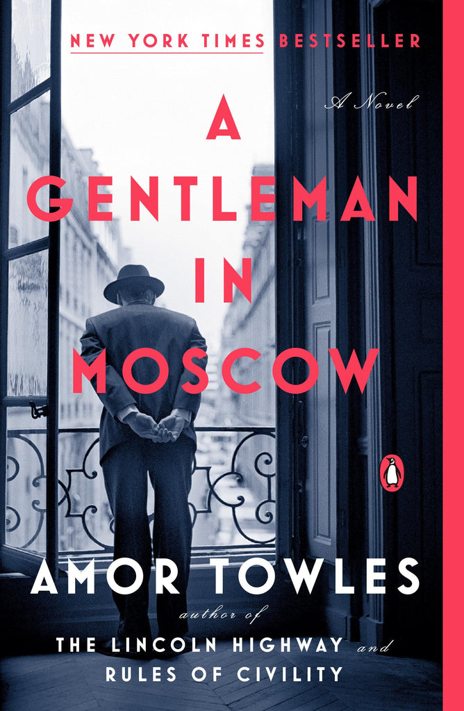 A Gentleman in Moscow: A Novel