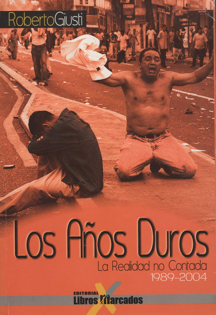 Los Años Duros: La Realidad No Contada, 1989-2004