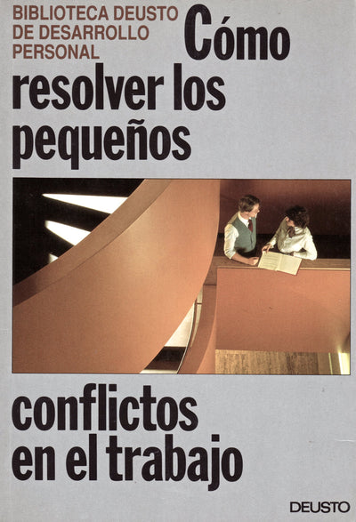 Cómo resolver los pequeños conflictos en el trabajo