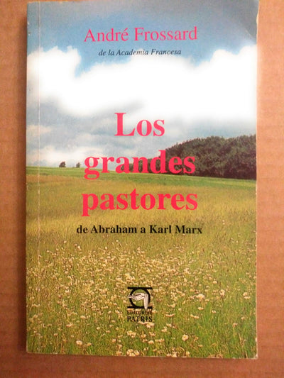 Los grandes pastores: de Abraham a Karl Marx