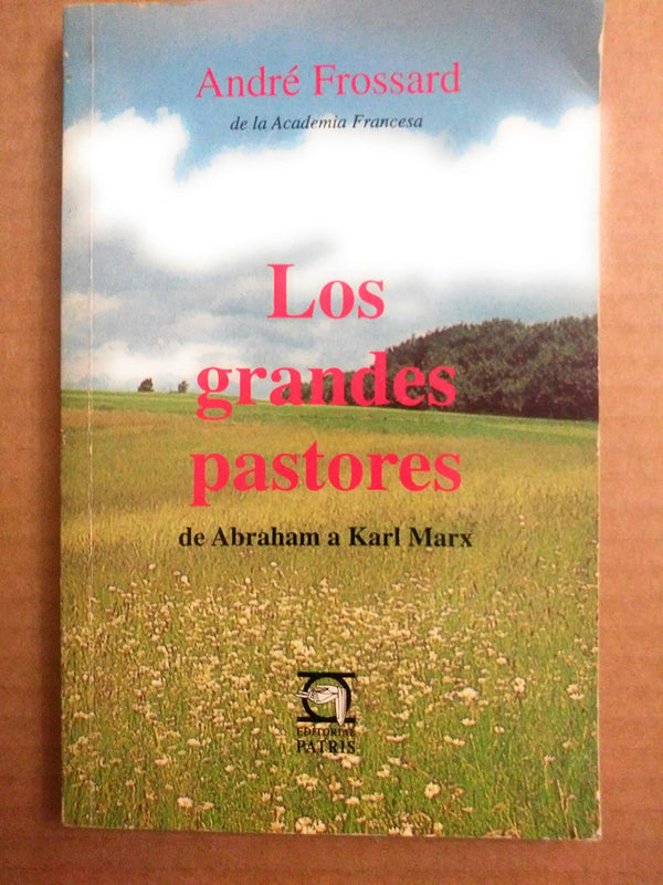 Los grandes pastores: de Abraham a Karl Marx