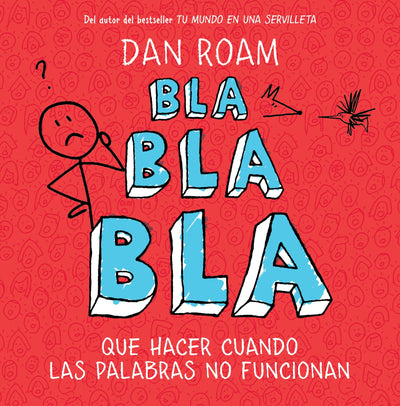 Bla, bla, bla: Qué hacer cuando las palabras no funcionan