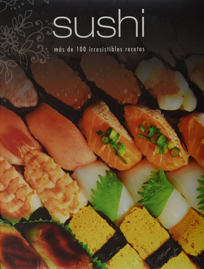 Sushi. Deliciosas recetas