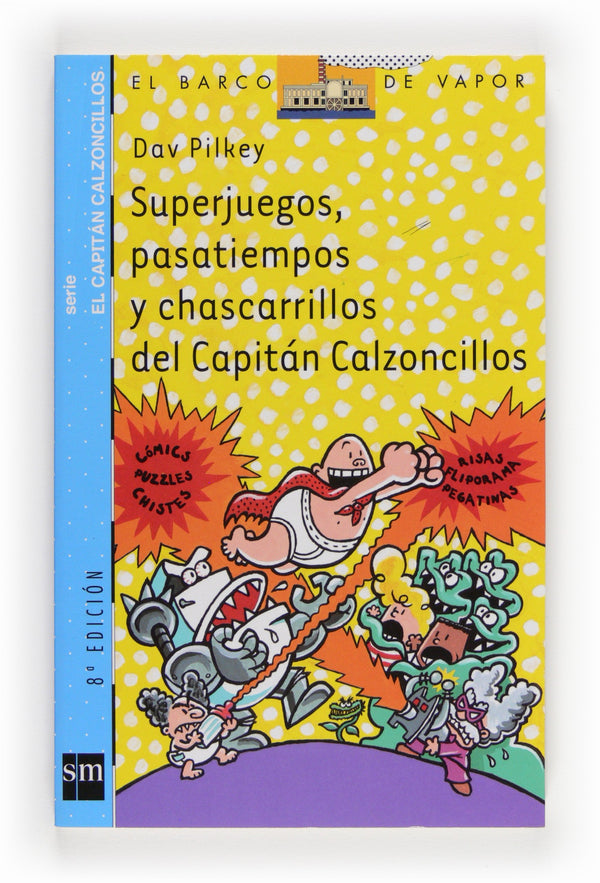 Superjuegos, pasatiempos y chascarrillos del Capitán Calzoncillos