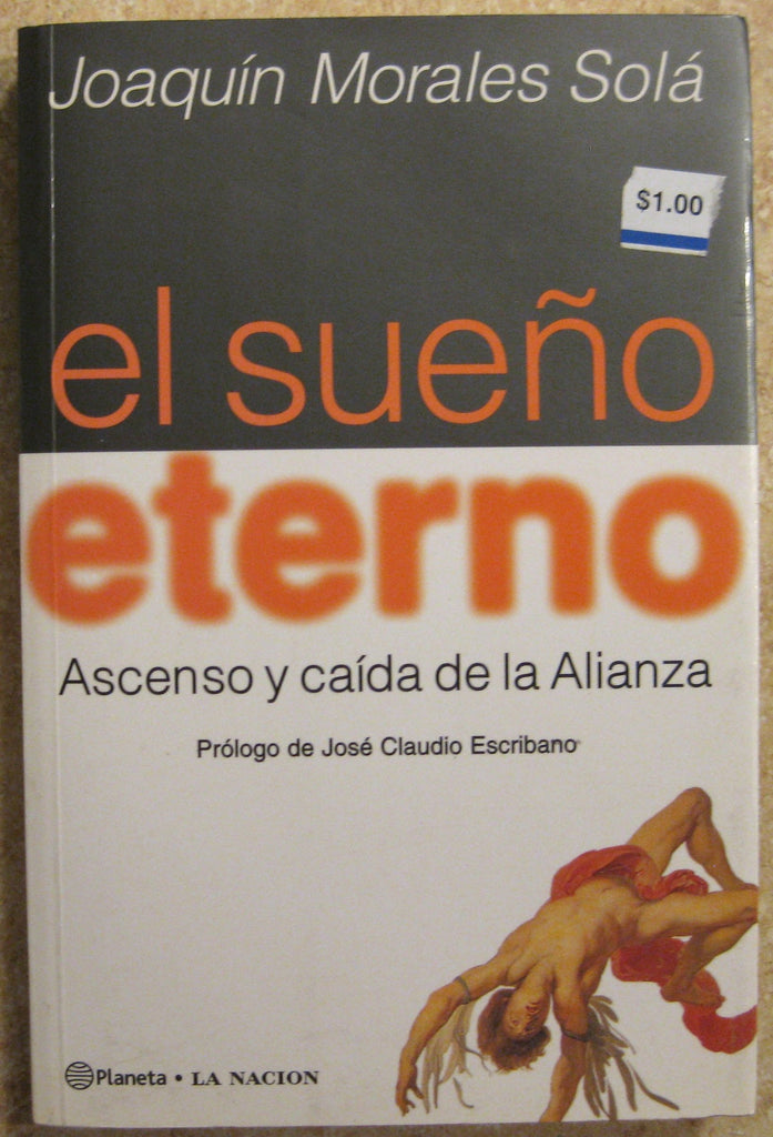 El Sueno Eterno: Ascenso y Caida de la Alianza