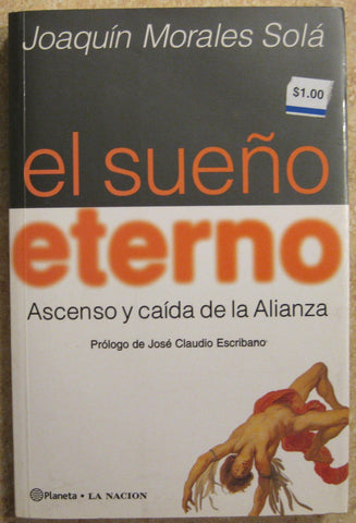 El Sueno Eterno: Ascenso y Caida de la Alianza