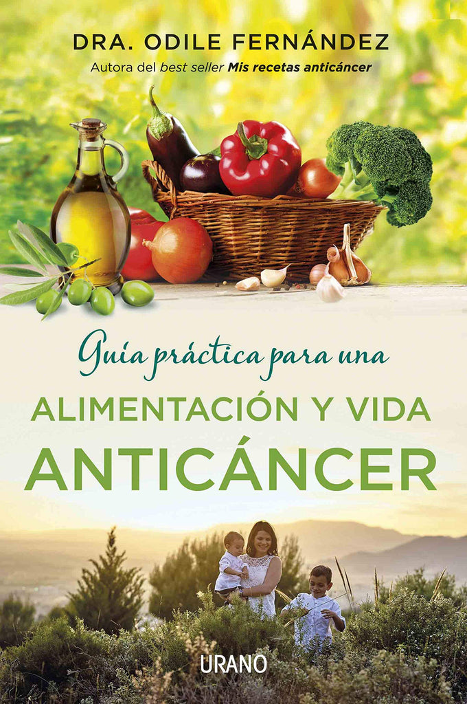 Guía práctica para una alimentación y vida anticáncer (Spanish Edition)