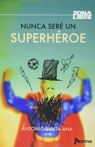 Nunca Sere Un Superheroe *ZOL