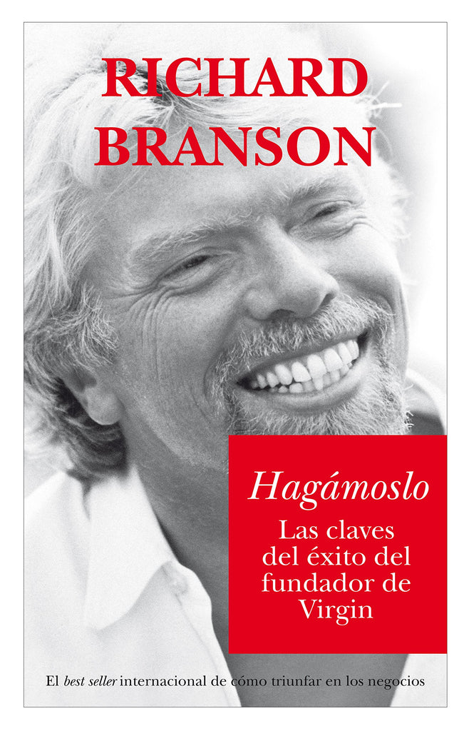 Hagámoslo: Las claves del exito del fundador de Virgin