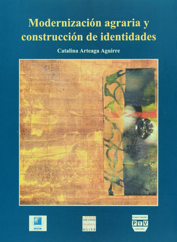 Modernizacion agraria y construccion de identidades (Spanish Edition)