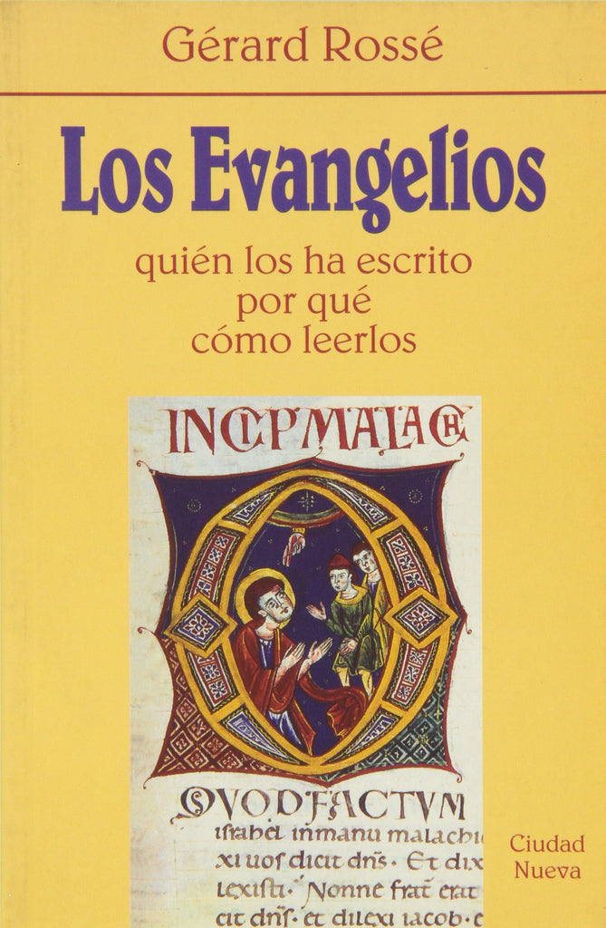 Los Evangelios : quién los ha escrito, por qué, cómo leerlos