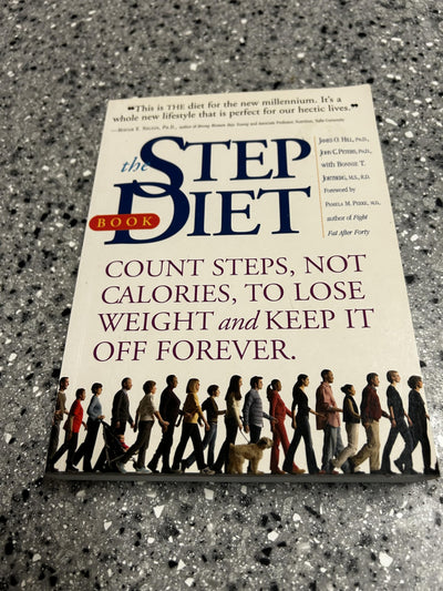 The Step Diet: Count Steps, Not Calories to Lose Weight and Keep It off Forever