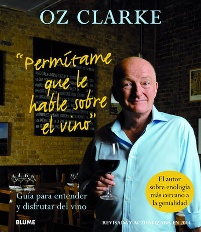 Permítame que le hable sobre el vino (2014): Guía para entender y disfrutar del vino