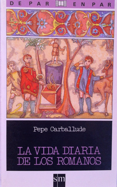 La Vida Diaria De Los Romanos