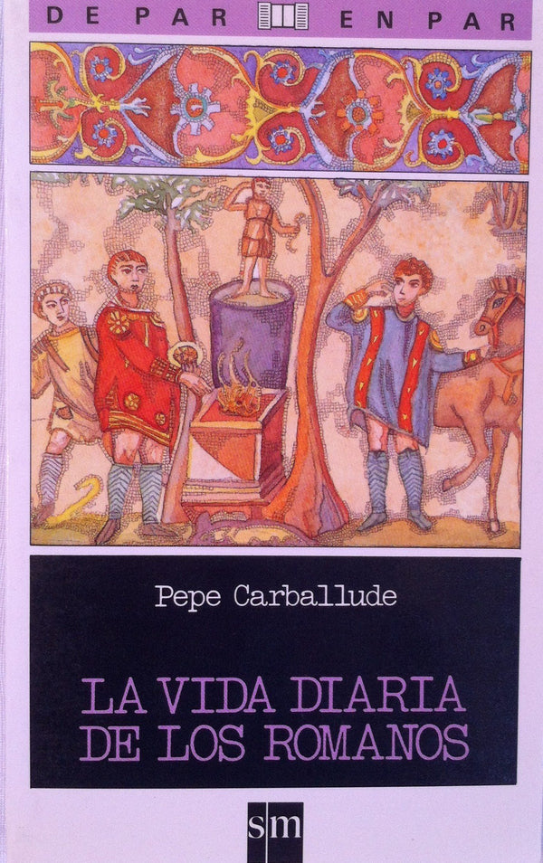 La Vida Diaria De Los Romanos