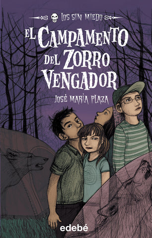 3. EL CAMPAMENTO DEL ZORRO VENGADOR (Fearless) (Spanish Edition)