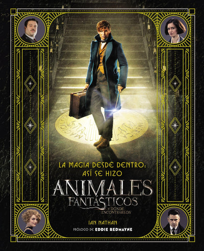 magia desde dentro: así se hizo Animales fantásticos y dónde encontrarlos