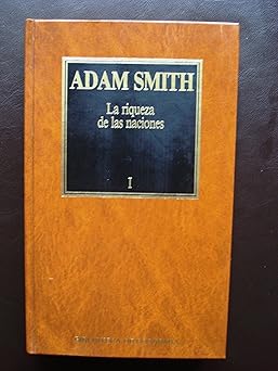 La Riqueza de las Naciones I