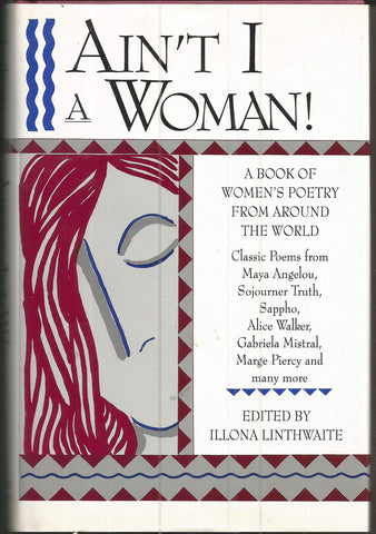 Ain't I a Woman! A Book of Women's Poetry from Around the World