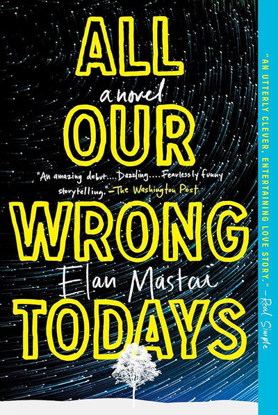 All Our Wrong Todays