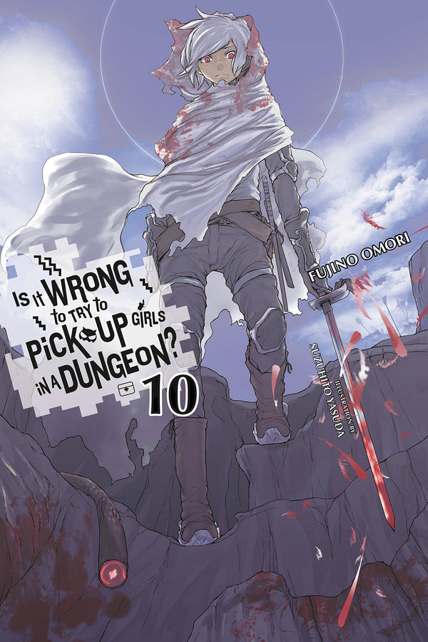 Is It Wrong to Try to Pick Up Girls in a Dungeon?, Vol. 10 (light novel) (Volume 10)