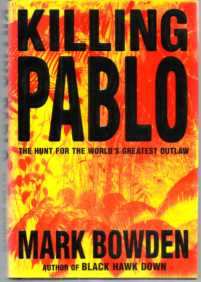 Killing Pablo: The Hunt for the World's Greatest Outlaw