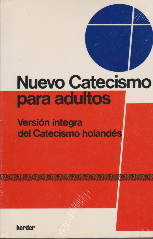 Nuevo Catecismo para adultos: Versión íntegra del Catecismo holandés