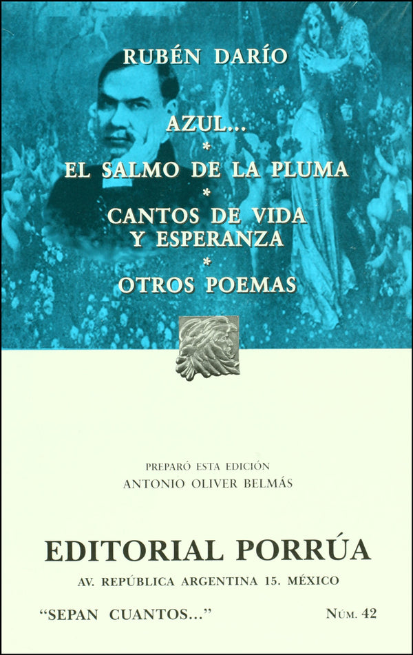 Azul.... El salmo de la pluma / Cantos de vida y esperanza / Otros poemas
