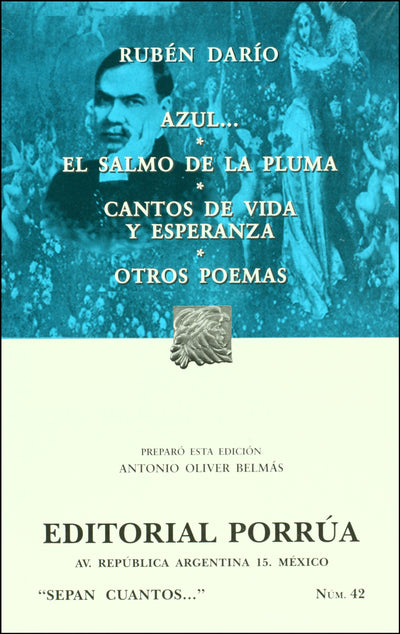 Azul.... El salmo de la pluma / Cantos de vida y esperanza / Otros poemas
