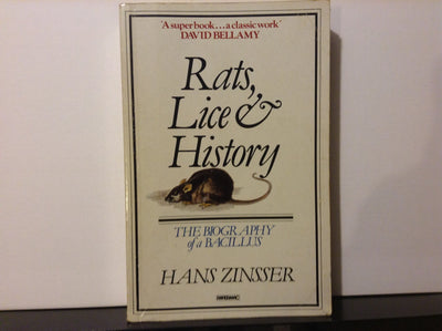 Rats, lice, & history: Being a study in biography, which, after twelve preliminary chapters indispensable for the preparation of the lay reader, deals with the life history of typhus fever