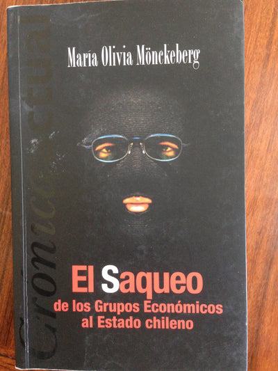 El Saqueo De Los Grupos Económicos Al Estado Chileno