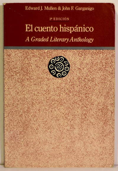 El Cuento hispánico: A graded literary anthology (Spanish Edition)