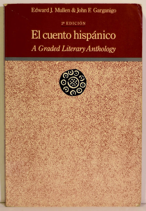 El Cuento hispánico: A graded literary anthology (Spanish Edition)