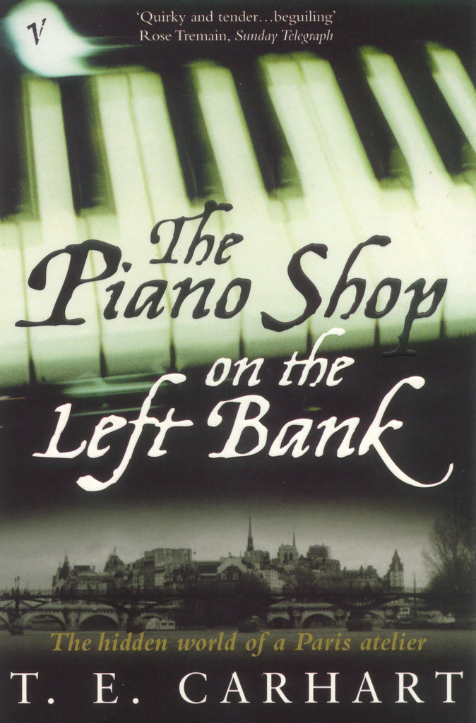 The Piano Shop on the Left Bank : The Hidden World of a Paris Atelier