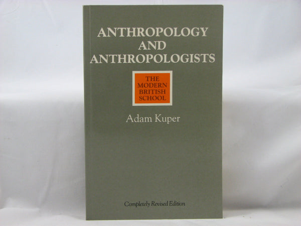 Anthropology and Anthropologists: The Modern British School