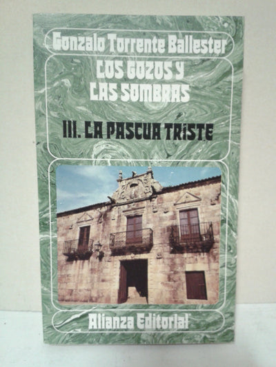 Los Gozos Y Las Sombras. Tomo 3 La Pascua Triste