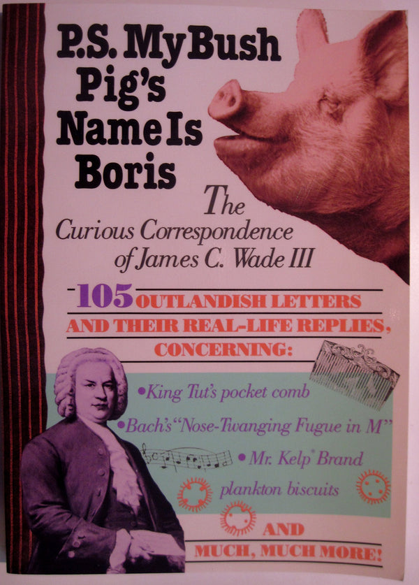 P.S. My Bush Pig's Name Is Boris